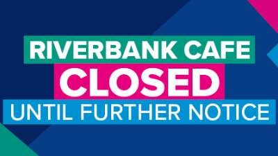 Riverbank Café Closed