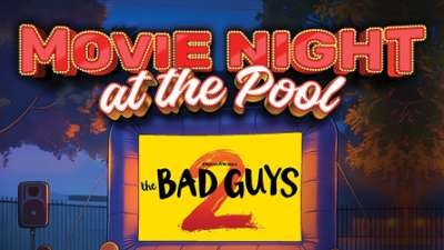 Movie Night at the Pool: The Bad Guys 2