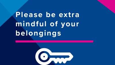 Please be extra mindful of your belongings
